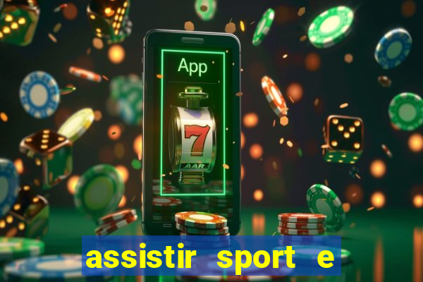 assistir sport e ponte preta